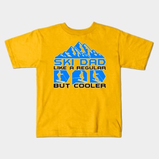 Ski Dad Like A Regular Dad But Cooler Kids T-Shirt